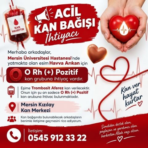 Mersin’de Acil Kan Bağışı Çağrısı: Havva Arıkan İçin 0 Rh Pozitif Trombosit Aferezi Kanı Aranıyor